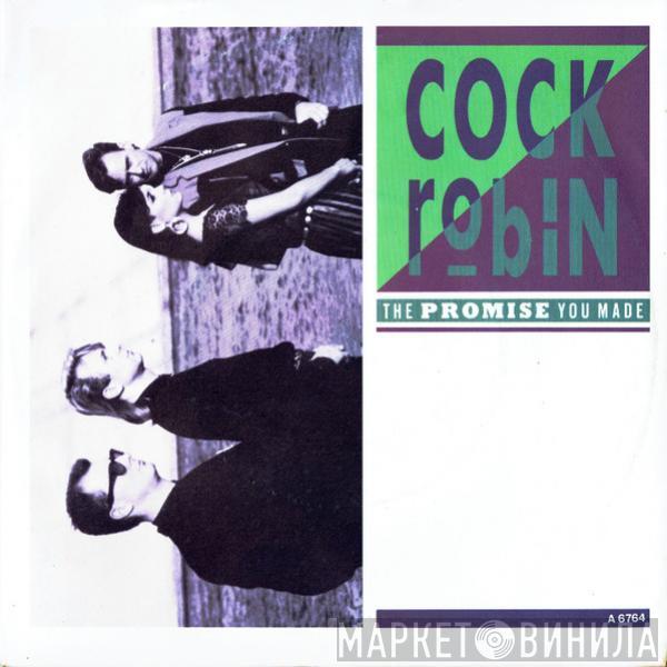 Cock Robin - The Promise You Made