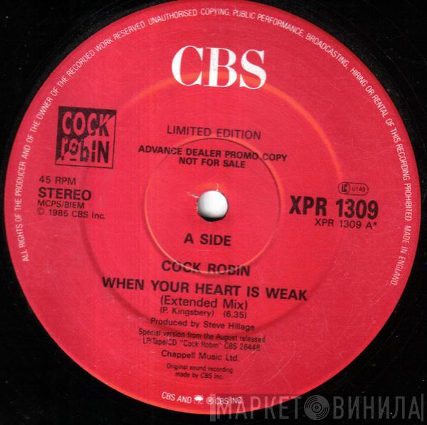  Cock Robin  - When Your Heart Is Weak (Extended Mix)