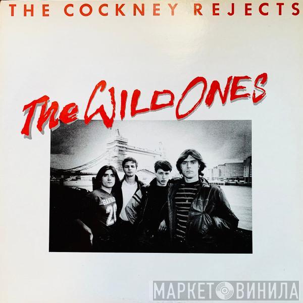 Cockney Rejects - The Wild Ones