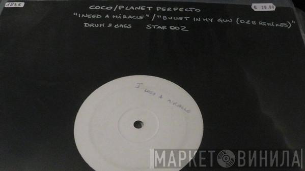 Coco, Planet Perfecto - I Need A Miracle / Bullet In My Gun (D'n'B Remixes)