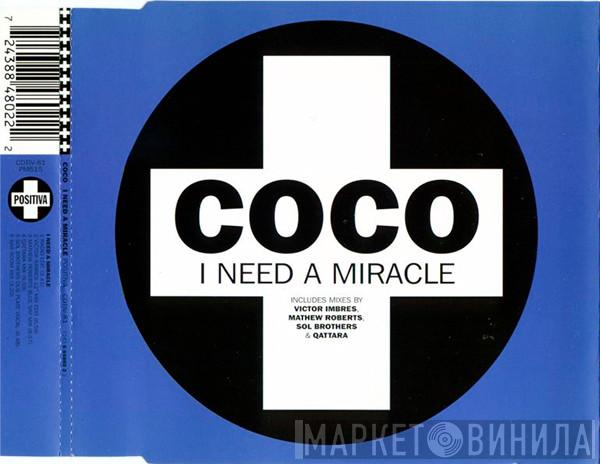  Coco  - I Need A Miracle