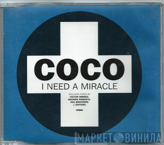  Coco  - I Need A Miracle