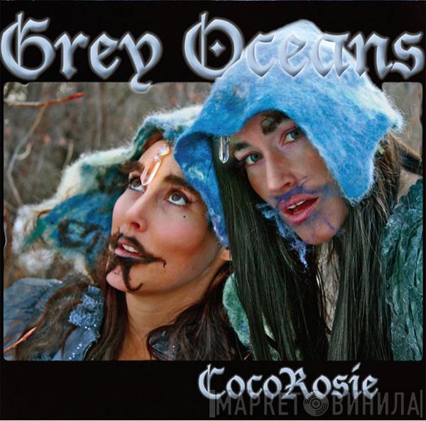 CocoRosie - Grey Oceans