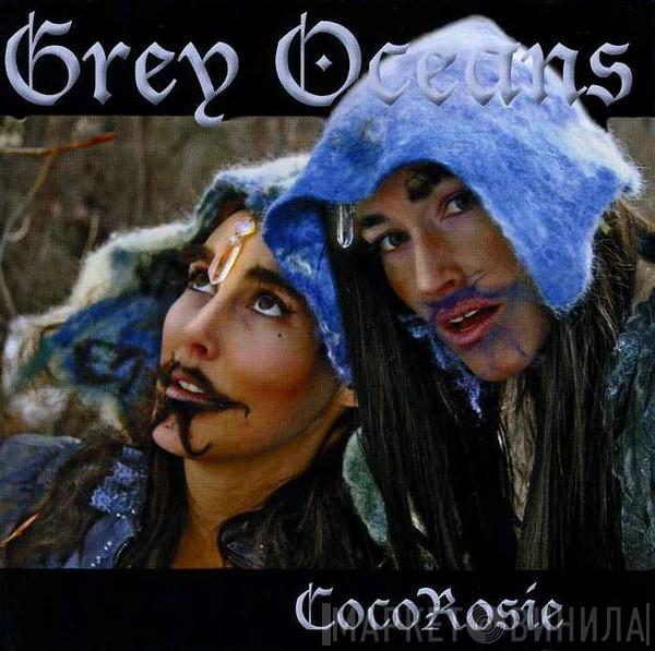 CocoRosie - Grey Oceans