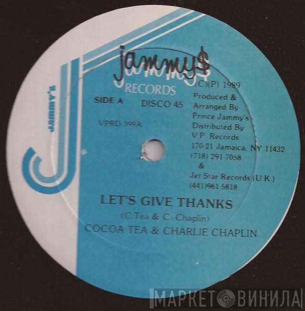 Cocoa Tea, Charlie Chaplin  - Let's Give Thanks