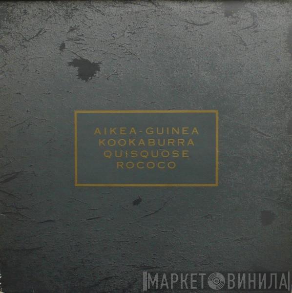  Cocteau Twins  - Aikea-Guinea