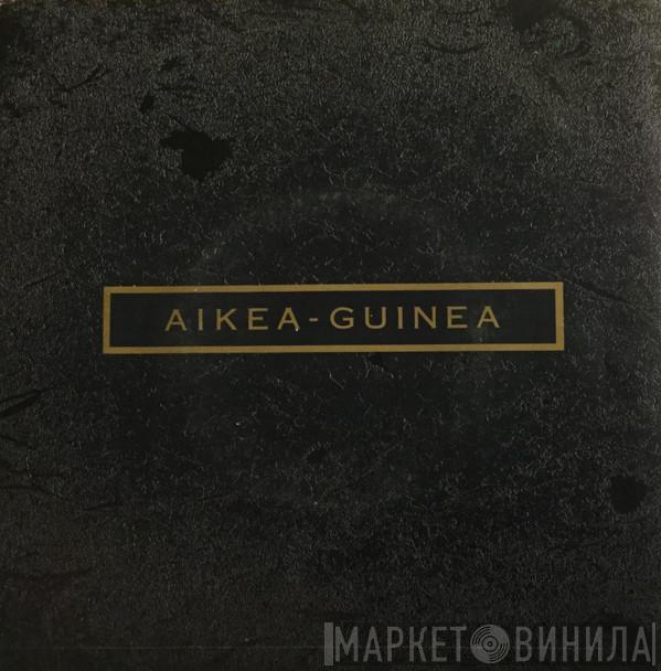 Cocteau Twins  - Aikea-Guinea