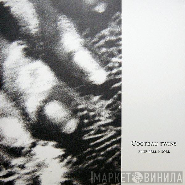 Cocteau Twins - Blue Bell Knoll