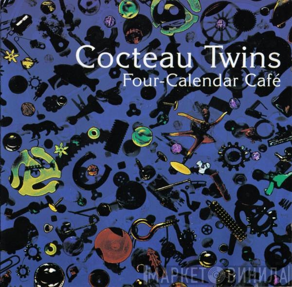  Cocteau Twins  - Four-Calendar Café
