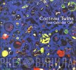  Cocteau Twins  - Four-Calendar Café