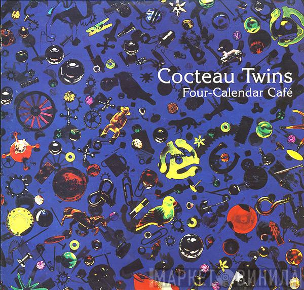  Cocteau Twins  - Four-Calendar Café