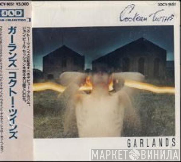  Cocteau Twins  - Garlands