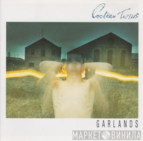  Cocteau Twins  - Garlands