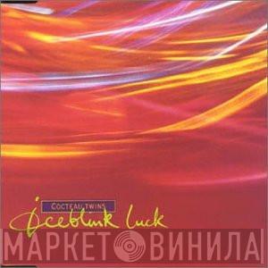  Cocteau Twins  - Iceblink Luck