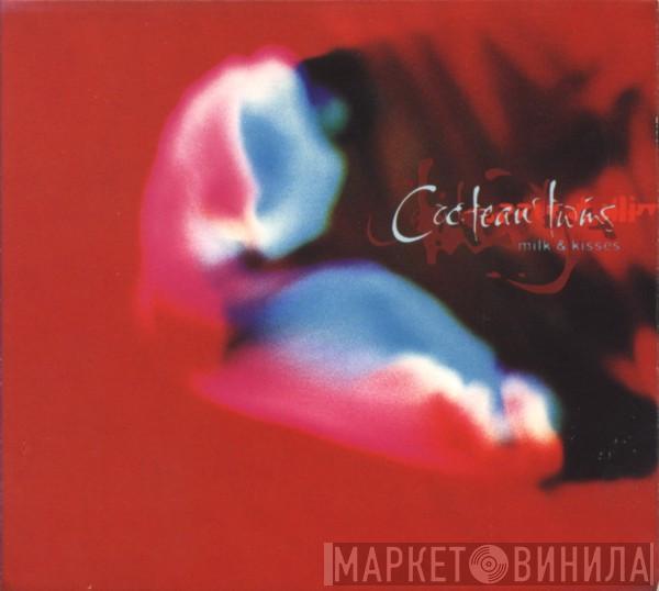 Cocteau Twins - Milk & Kisses