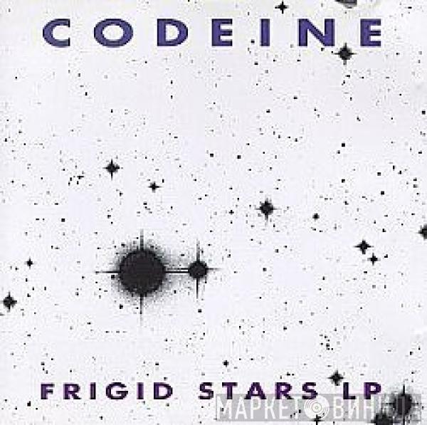  Codeine  - Frigid Stars LP