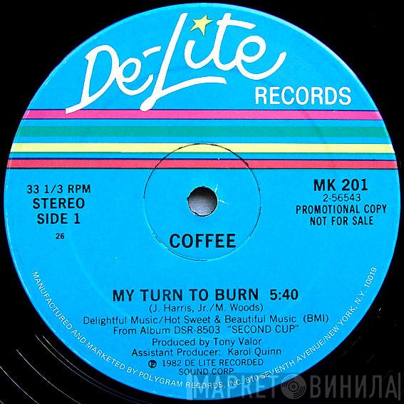Coffee - My Turn To Burn