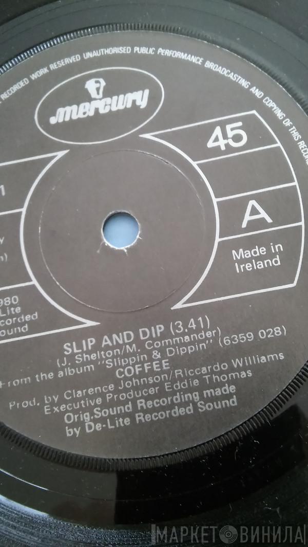 Coffee - Slip And Dip
