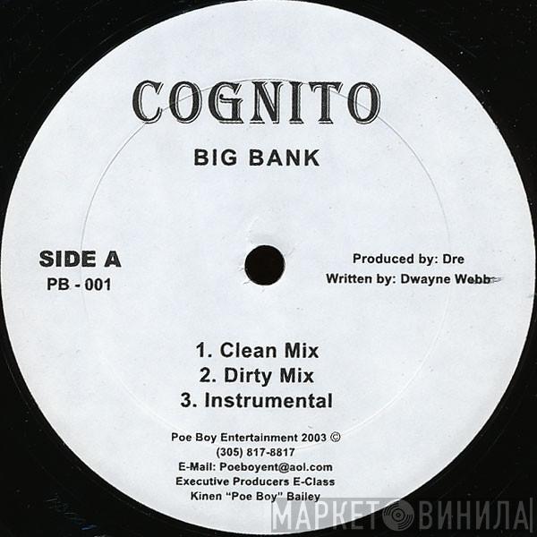 Cognito - Big Bank / Everybody