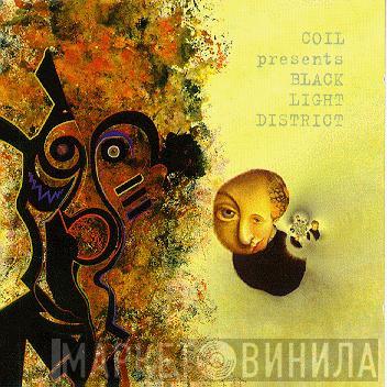Coil, Black Light District - A Thousand Lights In A Darkened Room
