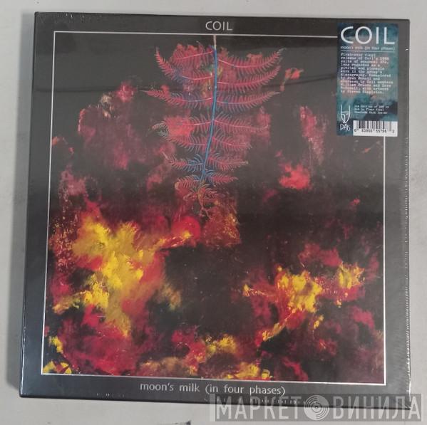 Coil - Moon's Milk (In Four Phases)