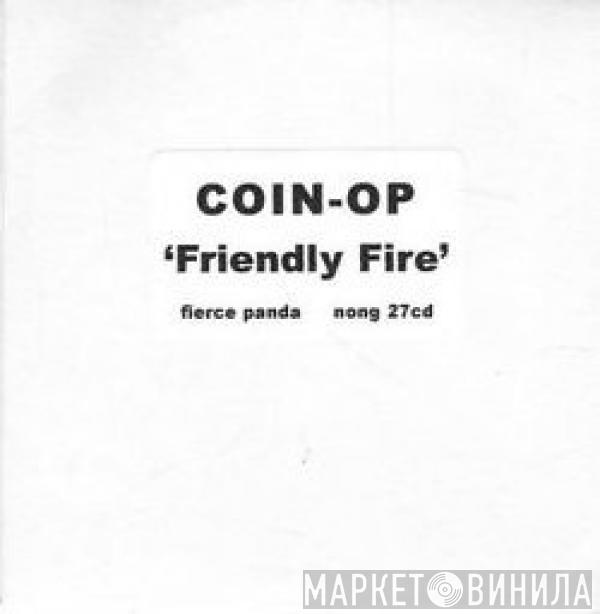 Coin-Op - Friendly Fire