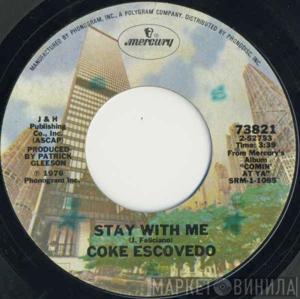 Coke Escovedo - Stay With Me / The Breeze And I