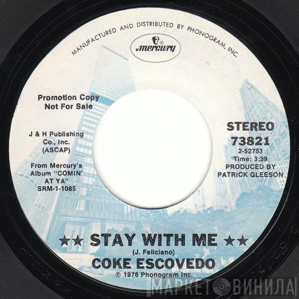 Coke Escovedo - Stay With Me