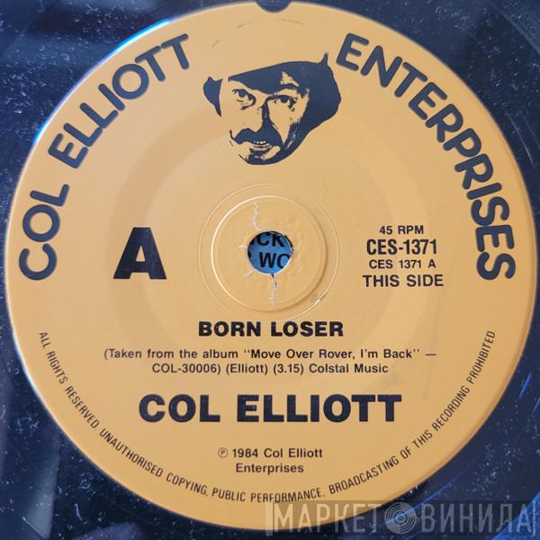 Col Elliott - Born Loser / Move Over Rover
