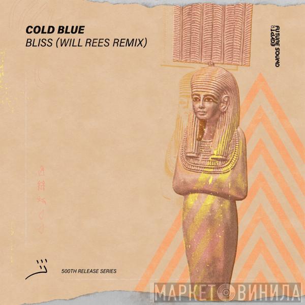  Cold Blue  - Bliss (Will Rees Remix)