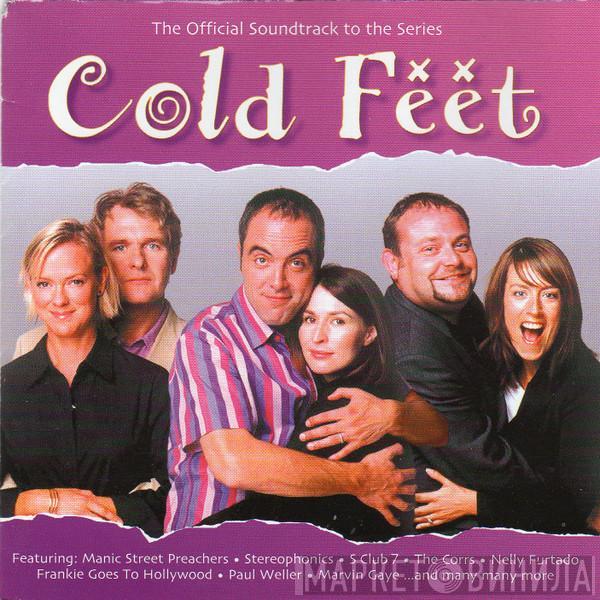  - Cold Feet (The Official Soundtrack To The Series)