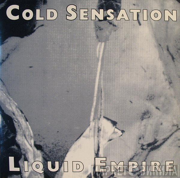  Cold Sensation  - Liquid Empire