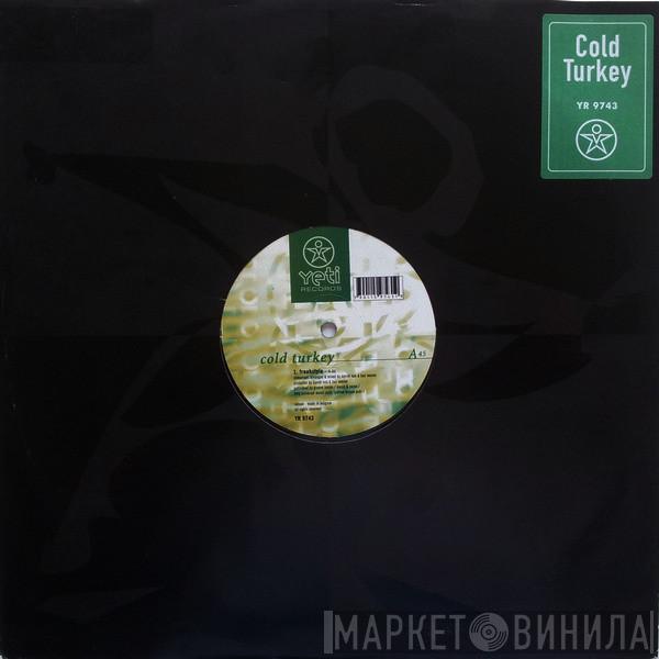 Cold Turkey - Freakstyle