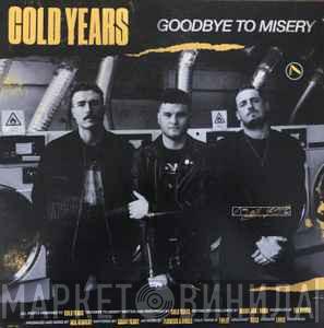 Cold Years - Goodbye to Misery