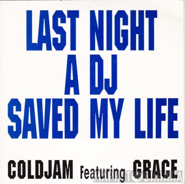 ColdJam, Grace  - Last Night A DJ Saved My Life