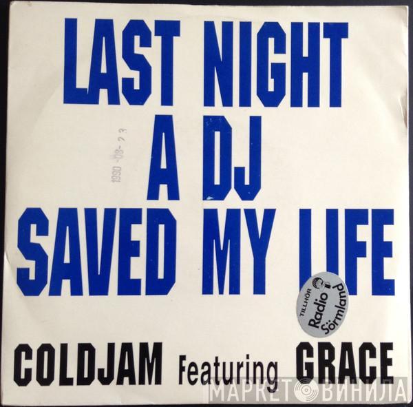 ColdJam, Grace  - Last Night A DJ Saved My Life