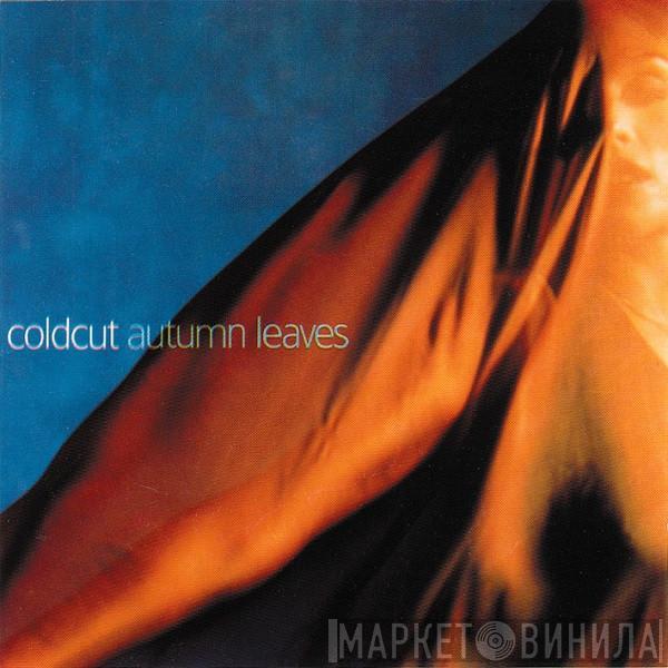  Coldcut  - Autumn Leaves