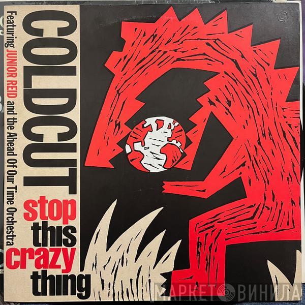Coldcut, Junior Reid, Ahead Of Our Time Orchestra - Stop This Crazy Thing
