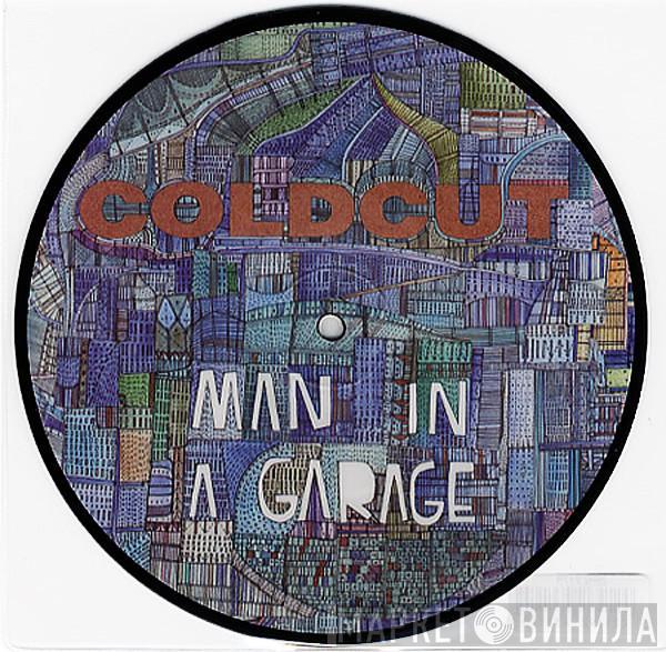 Coldcut - Man In A Garage