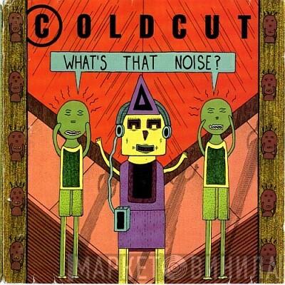  Coldcut  - What's That Noise?
