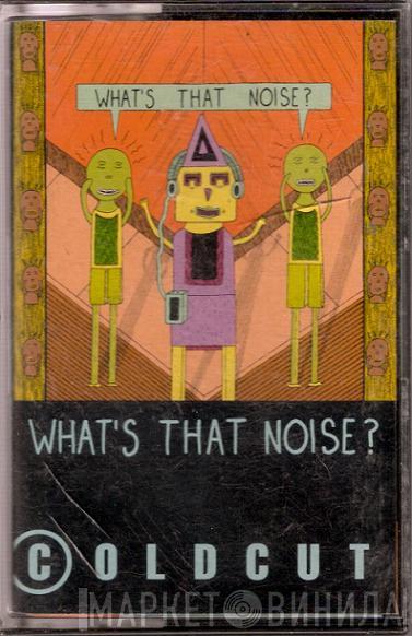  Coldcut  - What's That Noise?