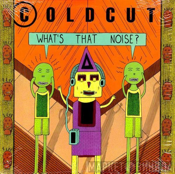 Coldcut - What's That Noise?