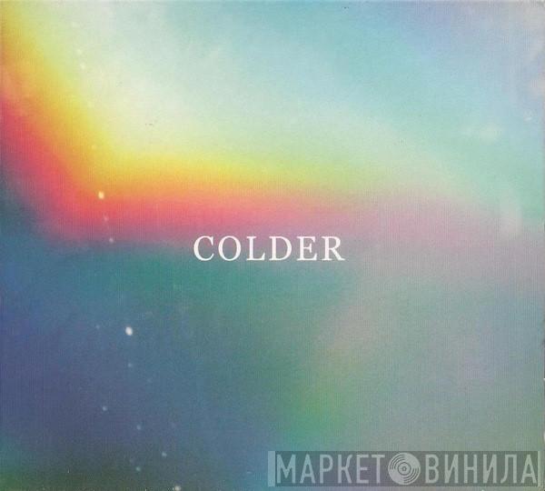  Colder  - Again
