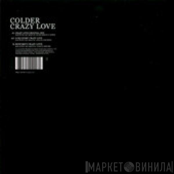 Colder - Crazy Love