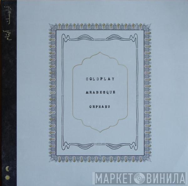  Coldplay  - Arabesque / Orphans