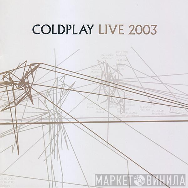  Coldplay  - Live 2003