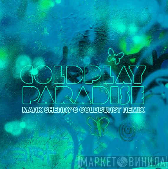  Coldplay  - Paradise (Mark Sherry's Coldburst Remix)