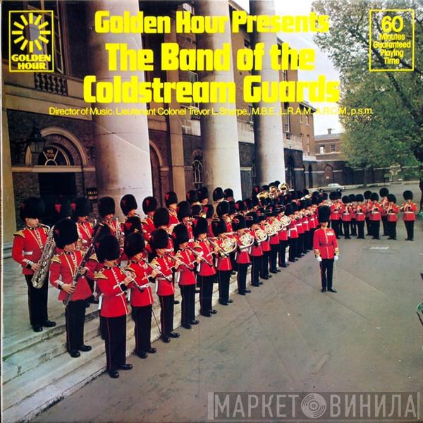 Coldstream Guards - Golden Hour Presents The Band Of The Coldstream Guards
