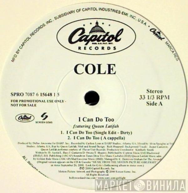 Cole  - I Can Do Too