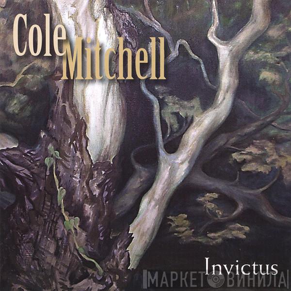 Cole Mitchell - Invictus